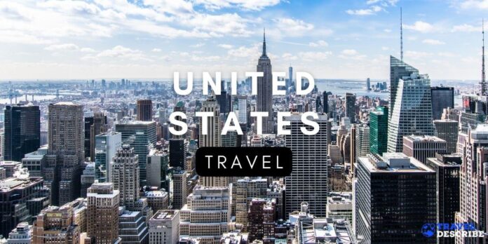 United States trip- traveldescribe