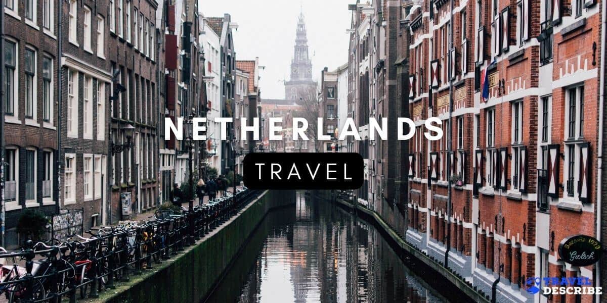 Netherlands travel describe