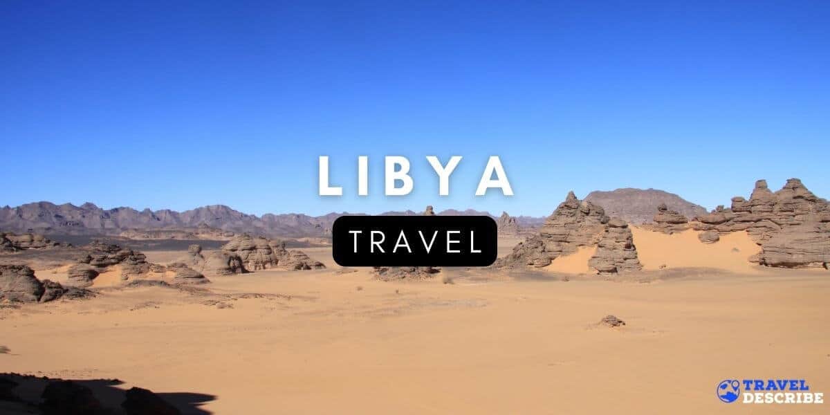 Travel to Libya by traveldescribe