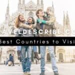 traveldescribe.com – Best Countries to Visit