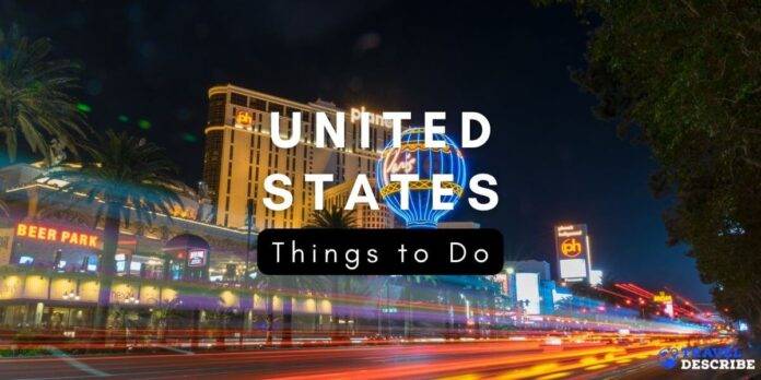 Best Things to Do in the United States TRAVELDESCRIBE
