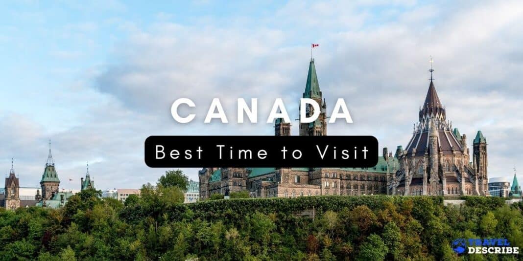 best-time-to-visit-canada-2024-when-to-go-to-canada