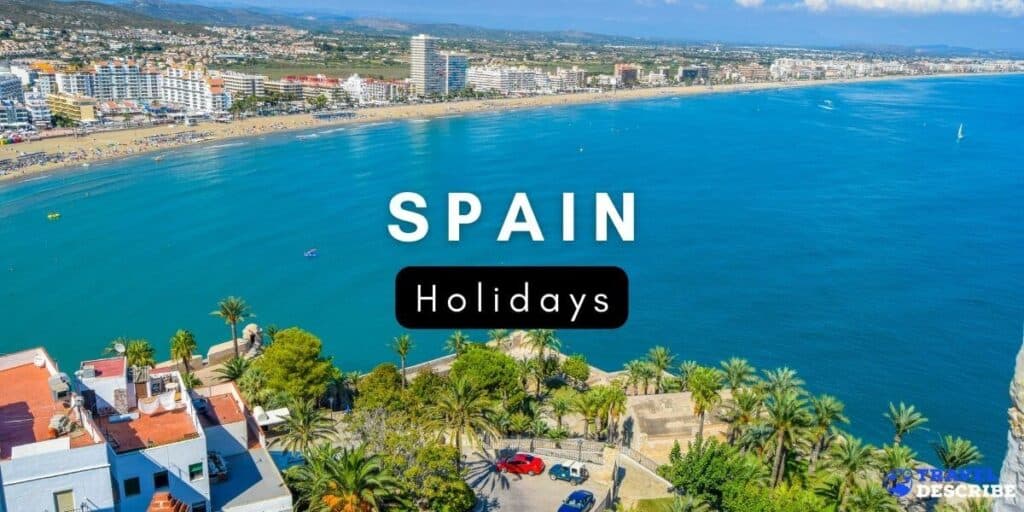 SPAIN HOLIDAYS {2024 / 2025} 🗺️ Cheap Holidays to Spain