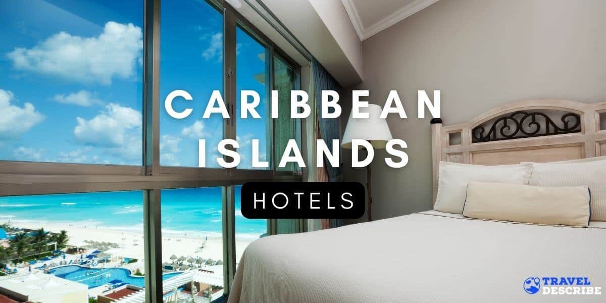 Hotels in the Caribbean Islands