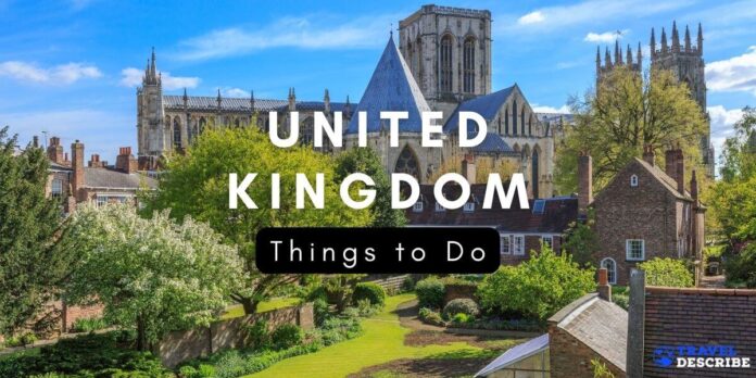 Things to Do in the United Kingdom