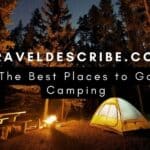 The Best Places to Go Camping 1