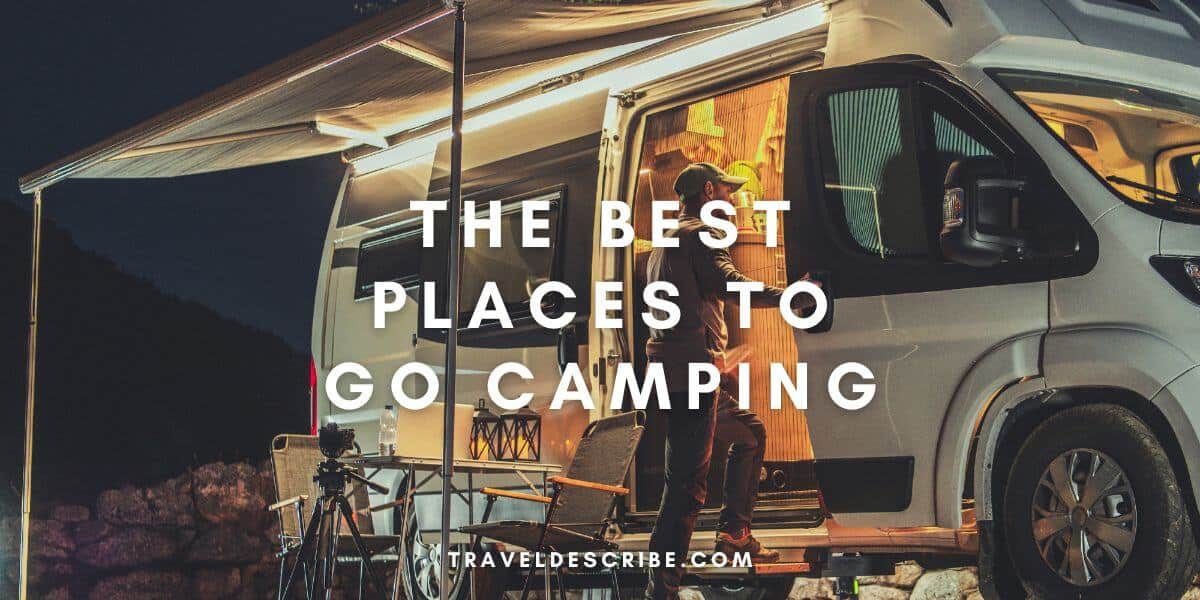 The Best Places to Go Camping 2