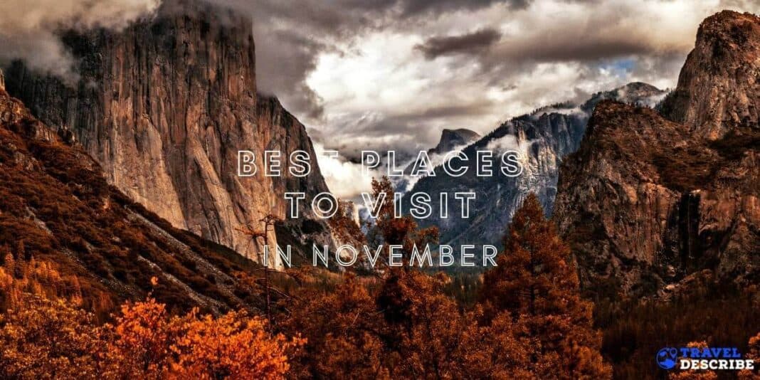 Best Places to Visit in November {2023} 🧳 When to Go in November