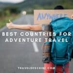 Best Countries for Adventure Travel