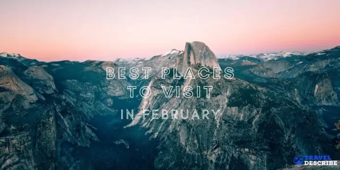 Best Places to Visit in February
