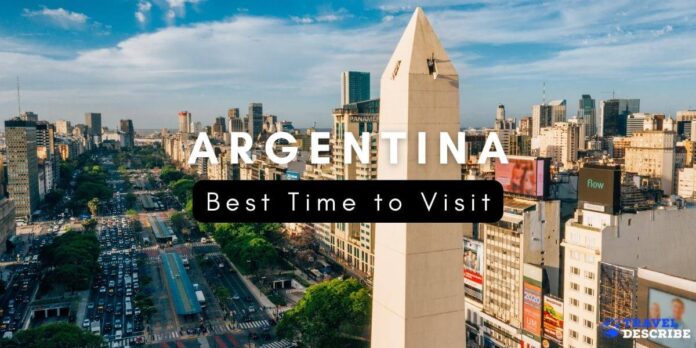 Best Time to Visit Argentina