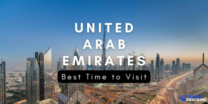 Best Time to Visit the United Arab Emirates