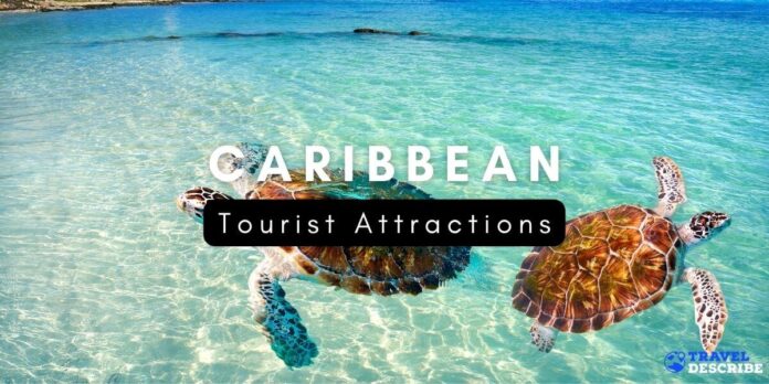 Tourist Attractions in the Caribbean