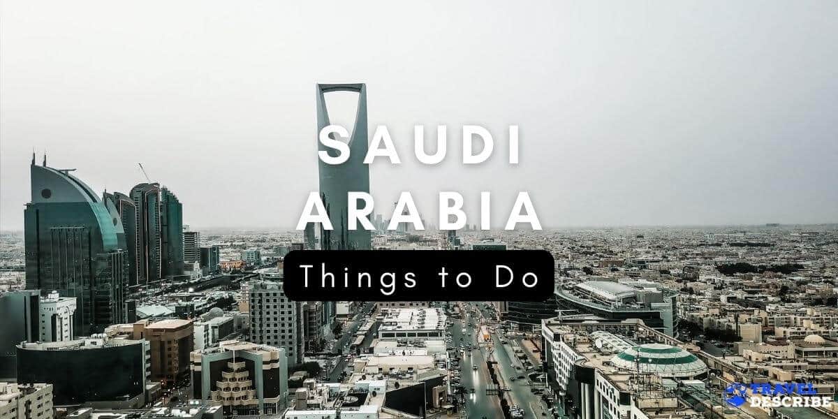 Things to Do in Saudi Arabia