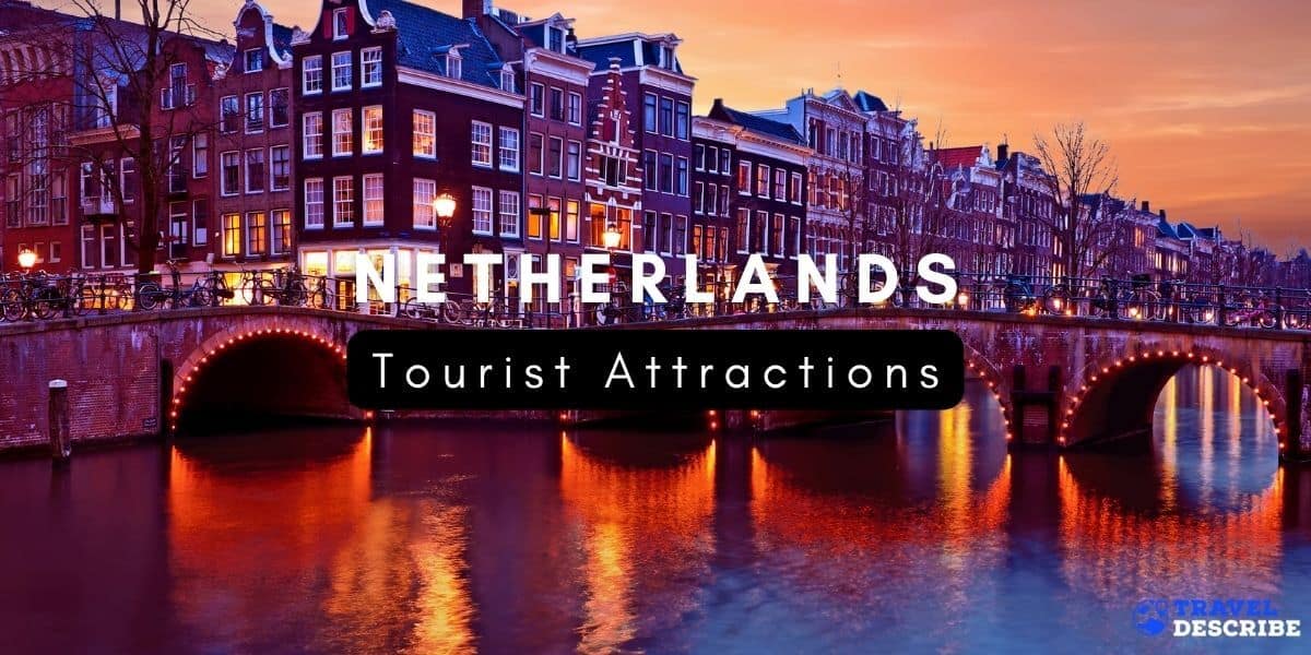 Tourist Attractions in the Netherlands