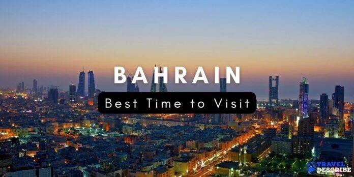 Best Time to Visit Bahrain