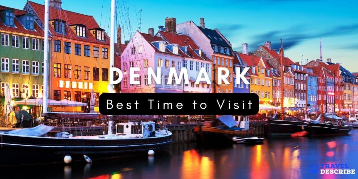 Best Time to Visit Denmark