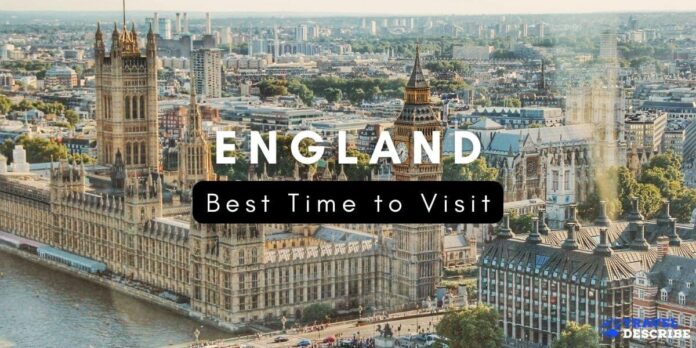 Best Time to Visit England