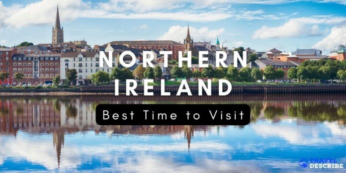 Best Time to Visit Northern Ireland