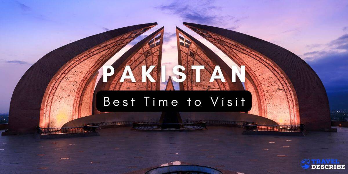 Best Time to Visit Pakistan