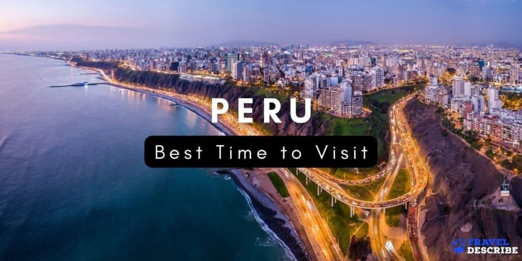 BEST TIME TO VISIT PERU {2024} 🗺️ When to Go to Peru