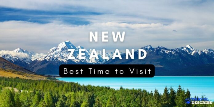 Best time to Visit New Zealand