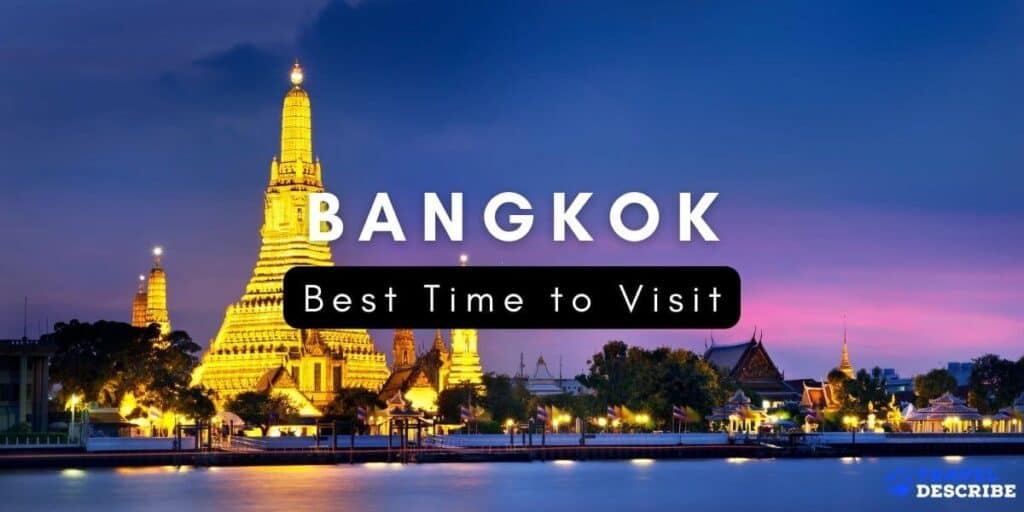 BEST TIME TO VISIT BANGKOK {2024} 🗺️ When to Go Bangkok