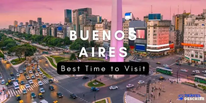 BEST TIME TO VISIT BUENOS AIRES {2024} 🗺️ | When To Go