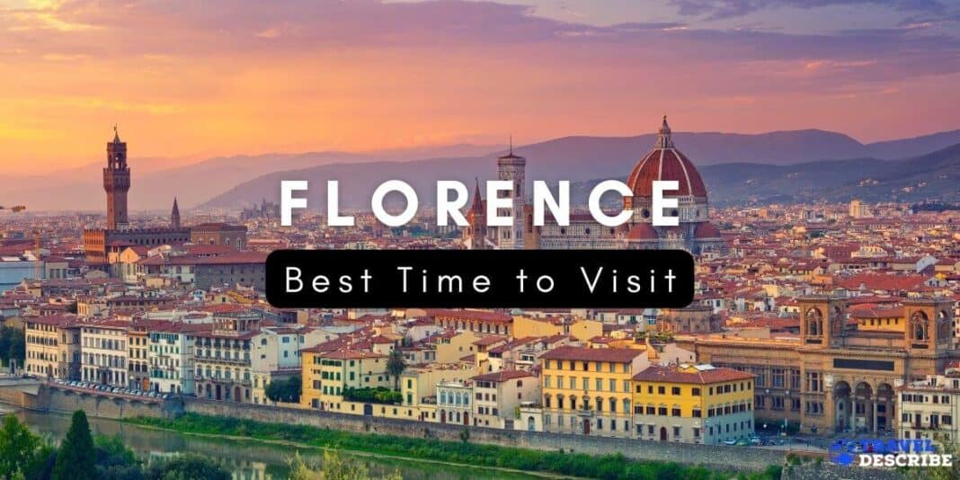 BEST TIME TO VISIT FLORENCE {2024} 🗺️ | When to Go Italy