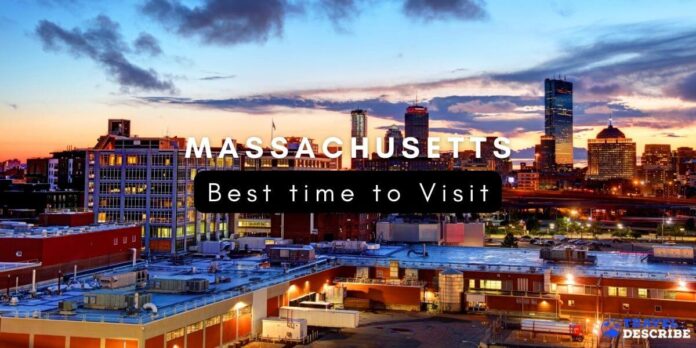 Best Time to Visit Massachusetts