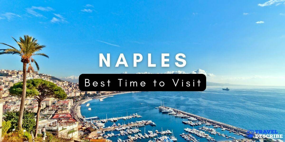 Best Time to Visit Naples, Italy