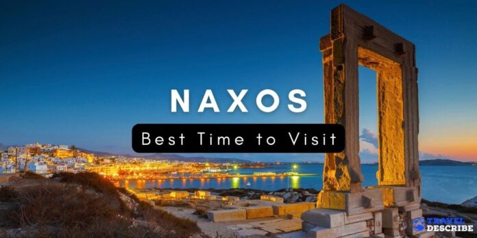 Best Time to Visit Naxos, Greece