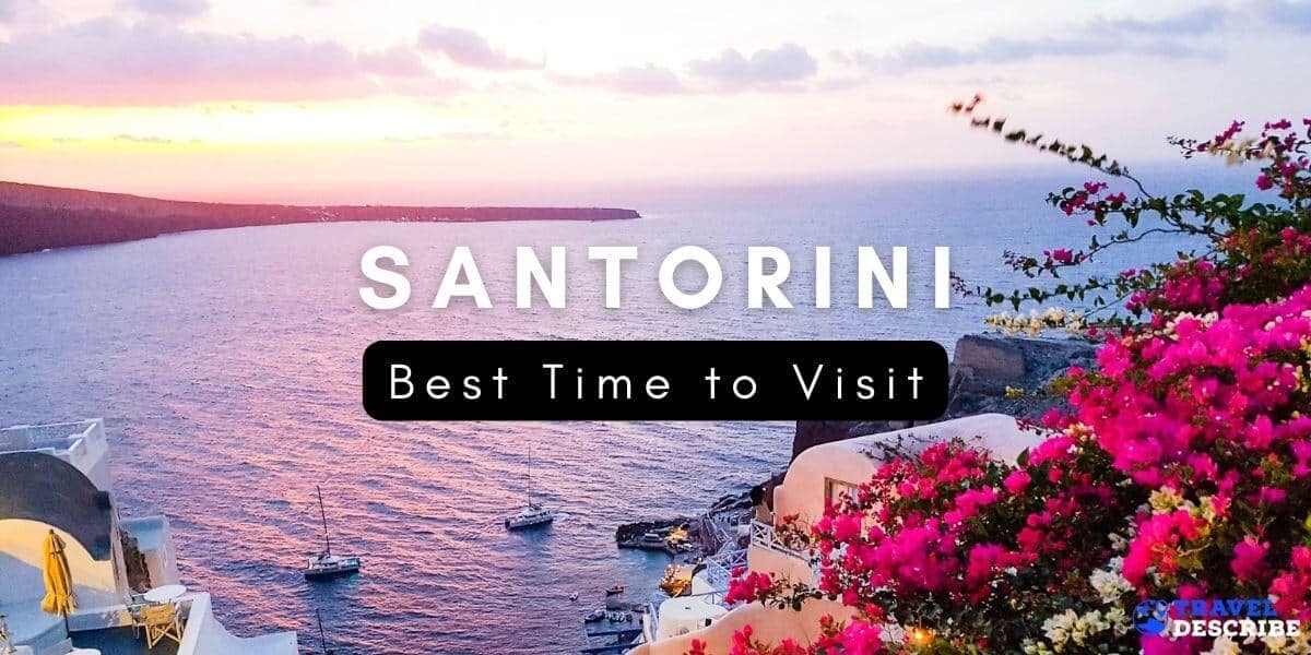 Best Time to Visit Santorini, Greece