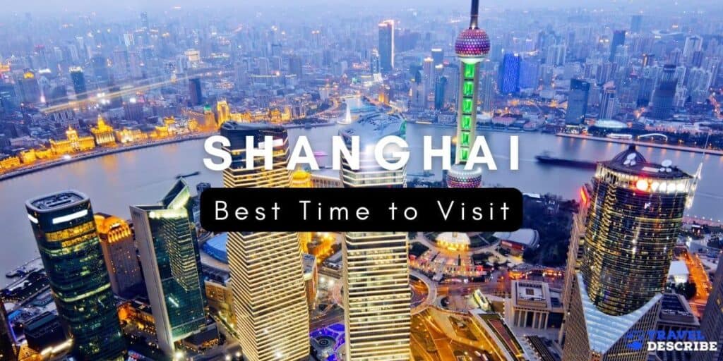 BEST TIME TO VISIT SHANGHAI {2024} 🗺️ | When To Go China