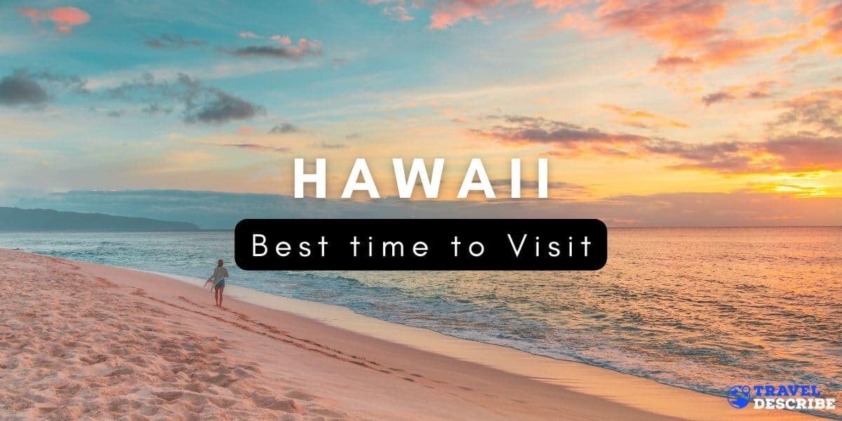 Best time to Visit Hawaii