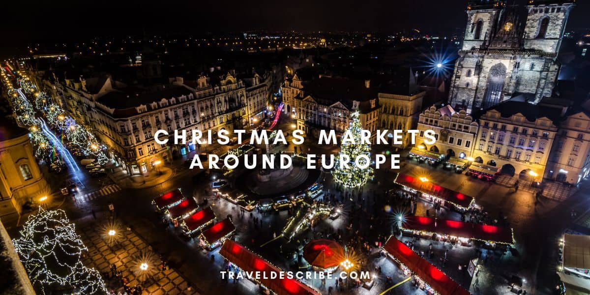 Christmas Markets Around Europe