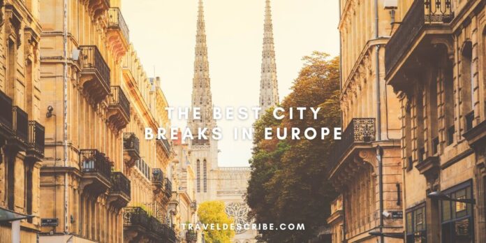 The Best City Breaks in Europe