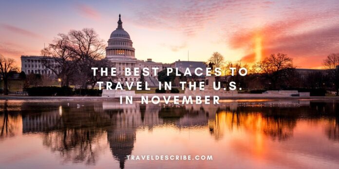 The Best Places to Travel in the U.S. in November