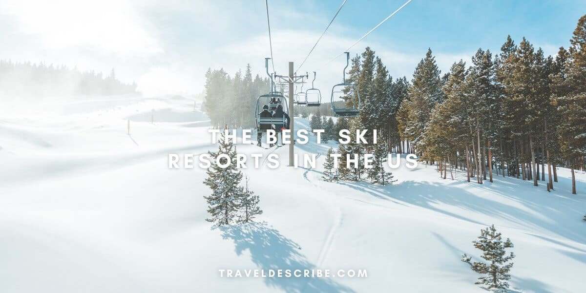 The Best Ski Resorts in the US