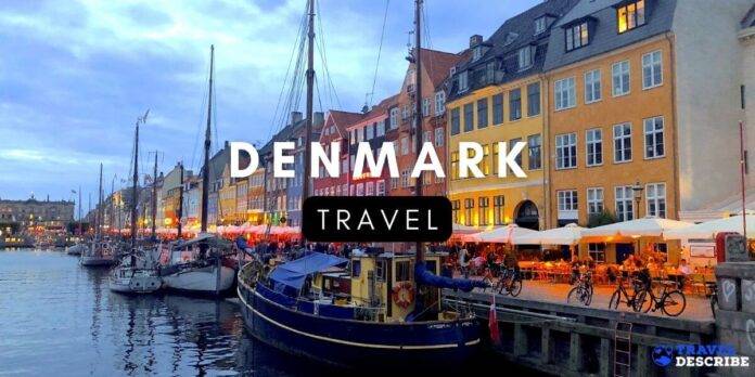 Travel to Denmark - The Ultimate Denmark Travel Guide