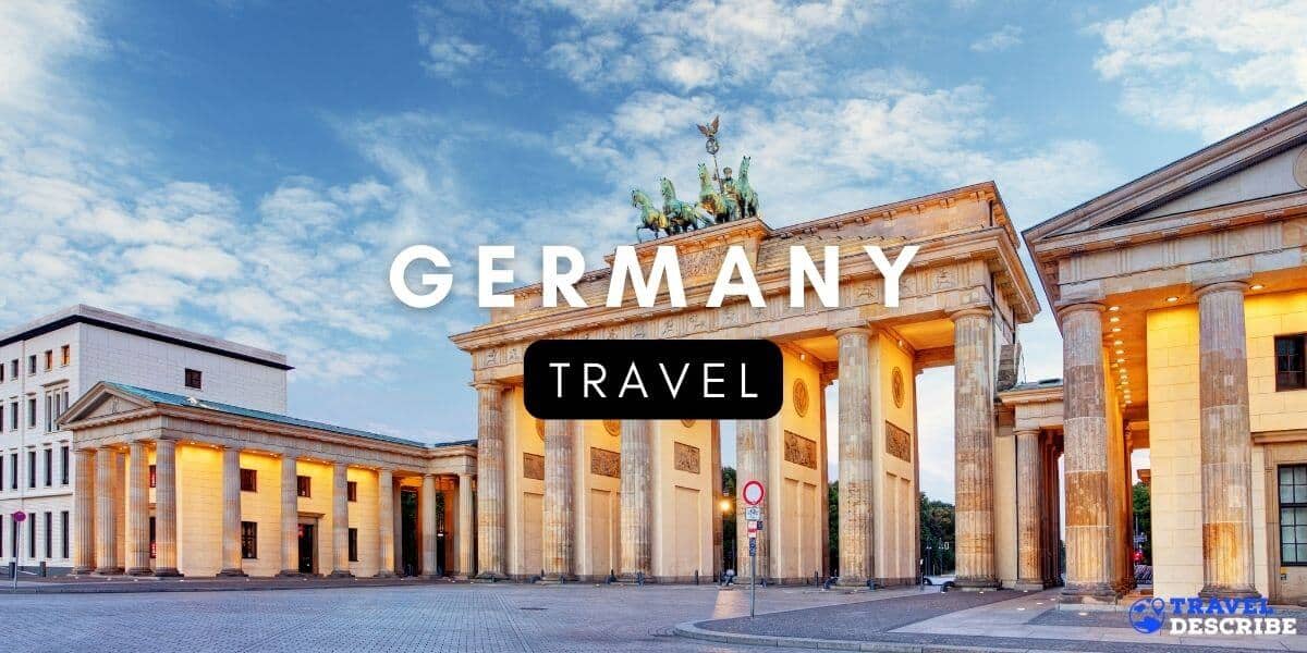 Travel to Germany - The Ultimate Germany Travel Guide