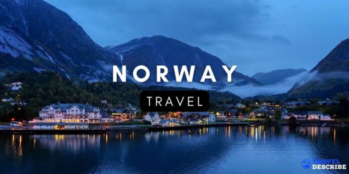 Travel to Norway - The Ultimate Norway Travel Guide