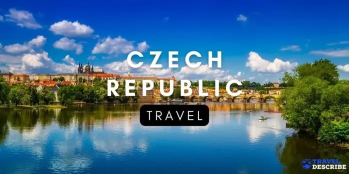 Travel to the Czech Republic - The Ultimate the Czech Republic Travel Guide