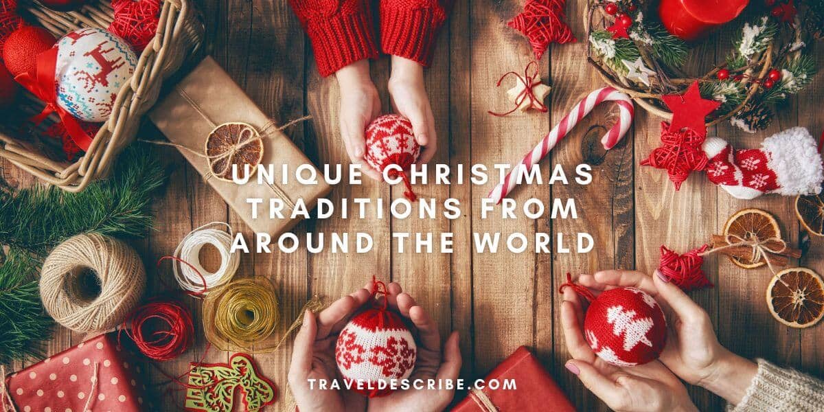 Unique Christmas Traditions From Around the World