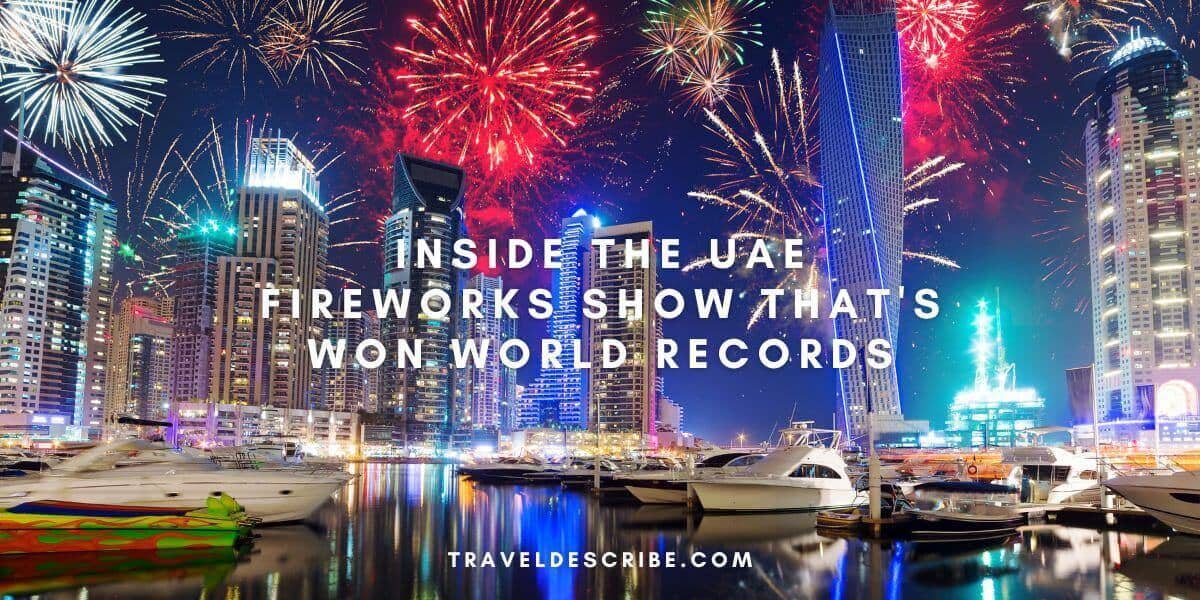 Inside the UAE Fireworks Show That's Won World Records
