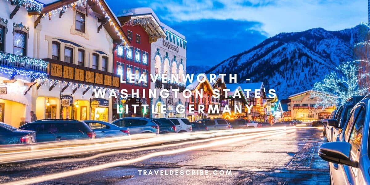 Leavenworth - Washington State's Little Germany