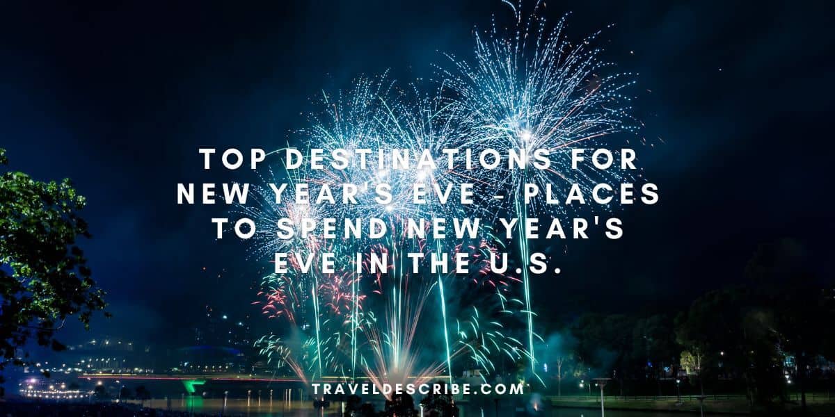 Places to Spend New Year's Eve in the U.S.