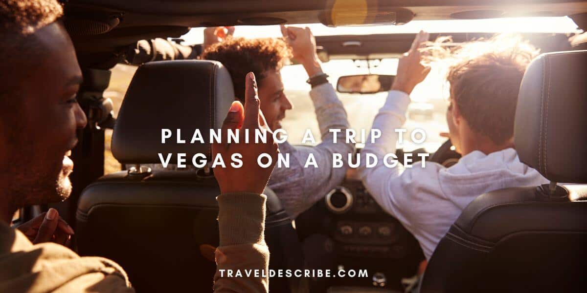 Planning a Trip to Vegas on a Budget