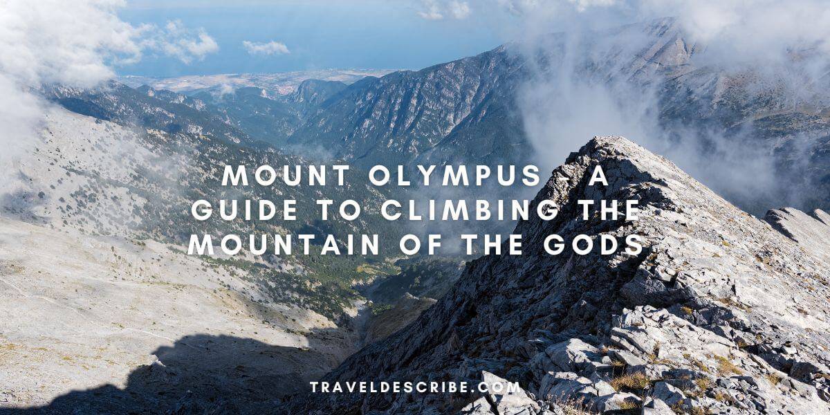 Mount Olympus - A Guide to Climbing the Mountain of the Gods